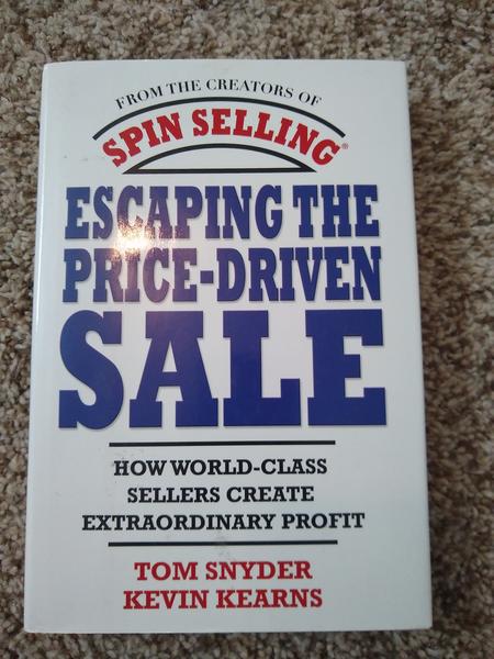 Escaping the price-driven sale by Tom Snyder and Kevin Kearns