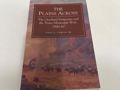The Plains Across By John D Unruh Jr