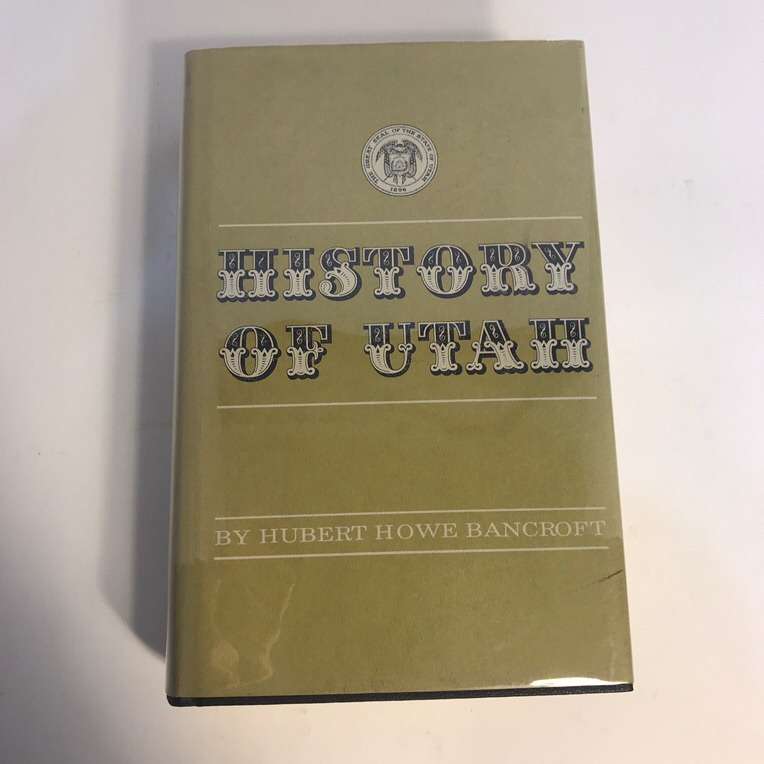 History Of Utah By Hubert Howe Bancroft Hardcover