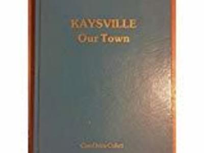 Kaysville, our town: by Carol Ivins Colle