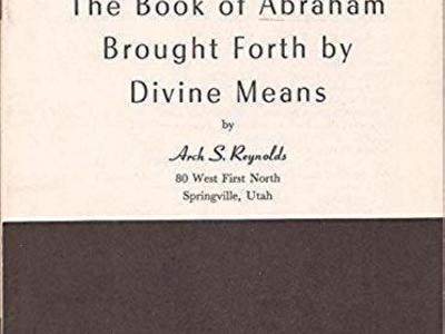 The Book of Abraham brought forth by divine means