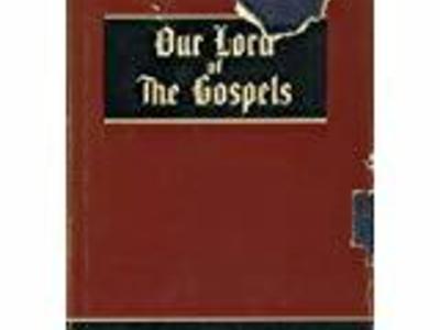OUR LORD OF THE GOSPELS:.... SIGNED