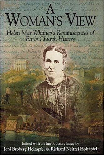 A WOMAN'S VIEW : HELEN MAR WHITNEY'S REMINISCENCES