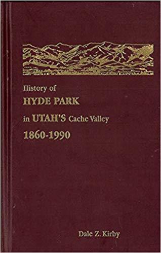 History of Hyde Park in Utah's Cache Valley, 1860-