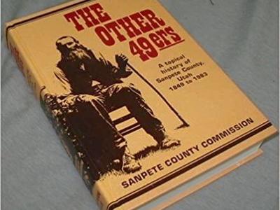 The Other 49Ers Topical History of Sanpete County
