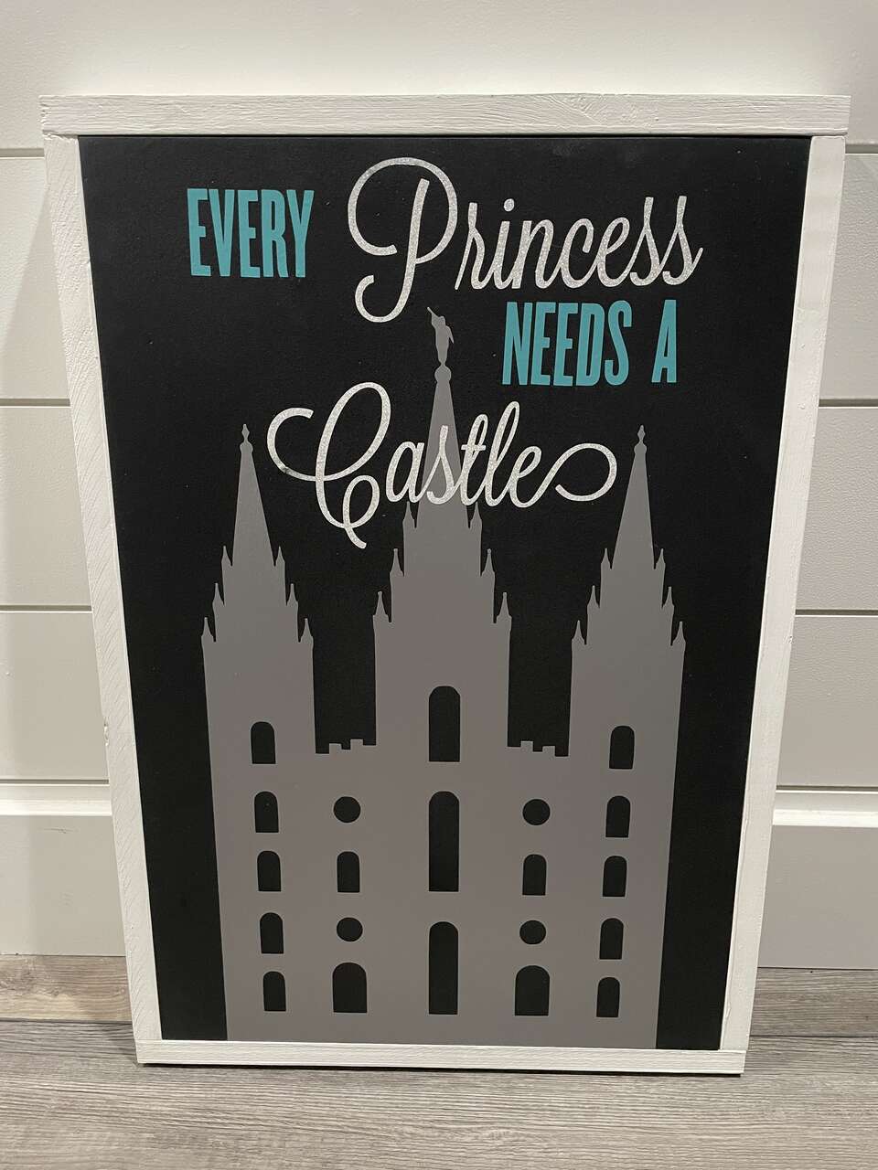 "Every Princess Needs A Castle" Solid Wood Sign (17 x 24.25")