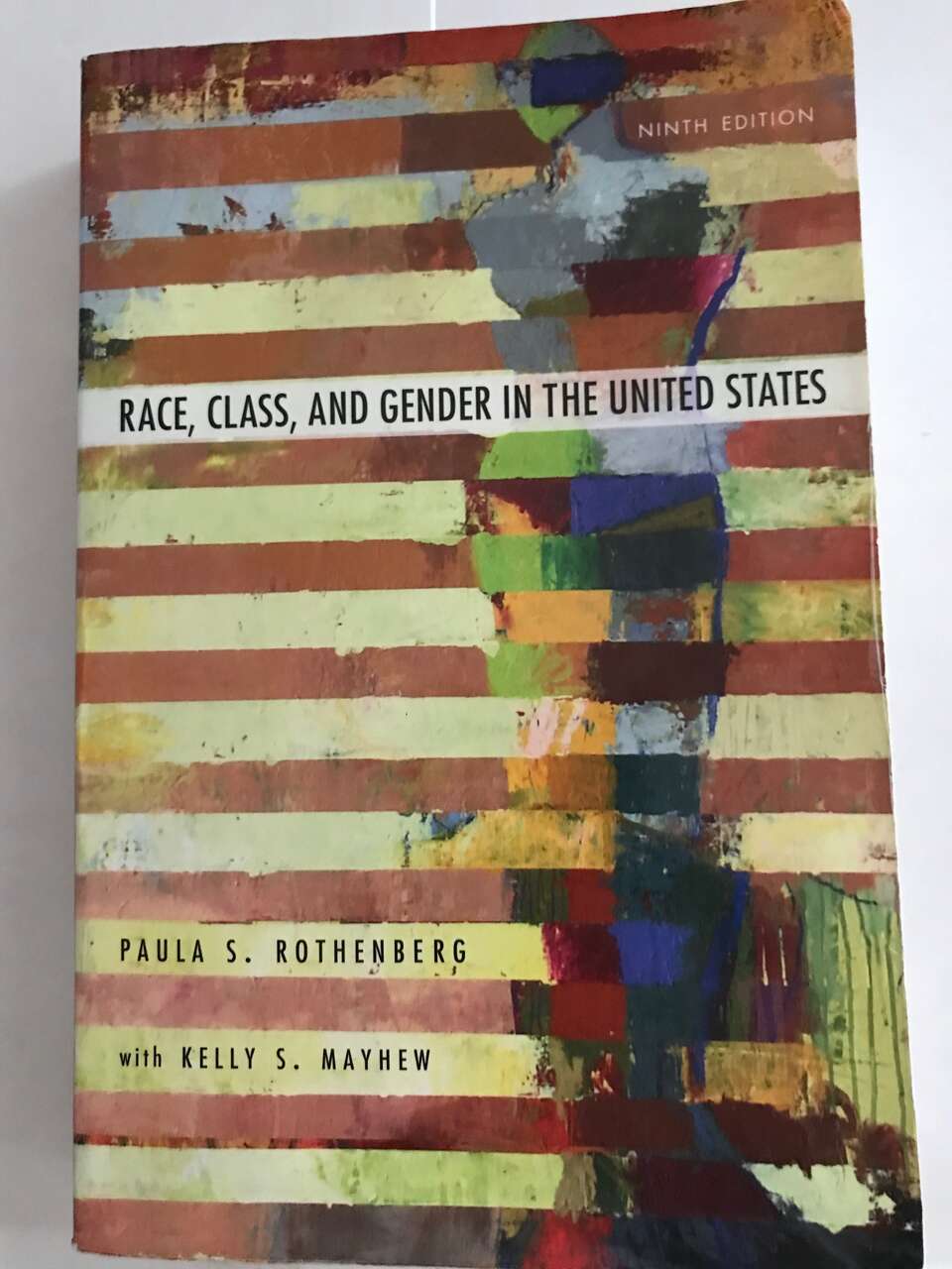Race, Class, and Gender in the United States: An Integrated Study Ninth Edition