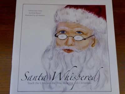 'Santa Whispered Teach The Children The True Meaning Of Christmas Book- Illustrated 26 Pages- In New Condition