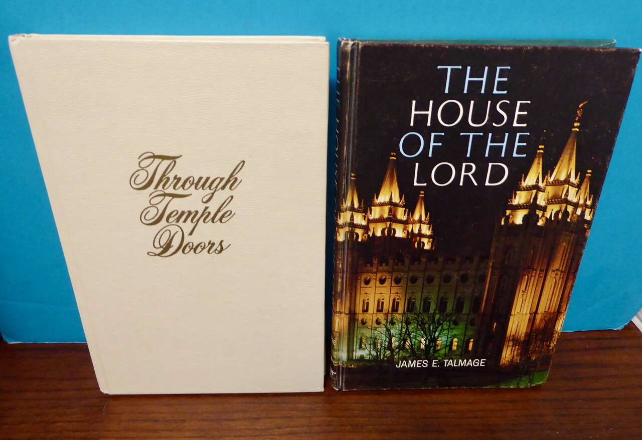 Two Vintage Books Dealing With LDS Temples- The House Of Lord And Through Temple Doors