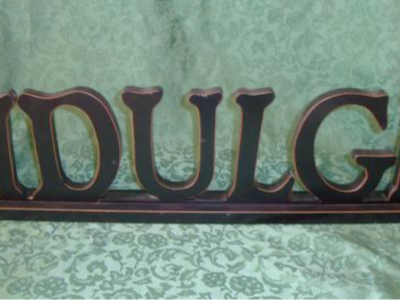 Large Wooden / Painted Word Saying INDULGE For Fun Wall / Shelf Art Decor- Fun To Put With Thanksgiving Decor