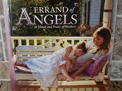 Errand Of Angels In Honor And Praise Of Mothers- Hardback Book- Filled With Wonderful Sayings and Colorful Art