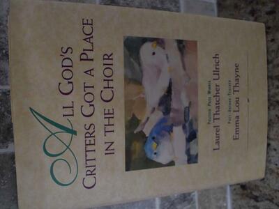 All Gods Critters Got A Place In The Choir - Hardback With Dust Jacket -1995 By Ulrich and Thayne