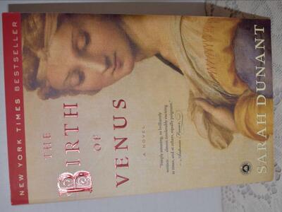 THE BIRTH OF VENUS- A NOVEL- 2004 PAPERBACK BY SARAH DUNANT- IN NEW CONDITION