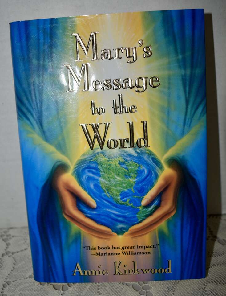 MARY’S MESSAGE TO THE WORLD - HARDBACK- 1991- BY KIRKWOOD - IN WONDERFUL CONDITION