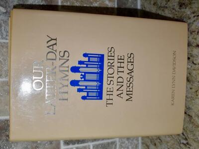 OUR LATTER-DAY HYMNS - THE STORIES AND THE MESSAGES - 1988 HARDBACK BY DAVIDSON