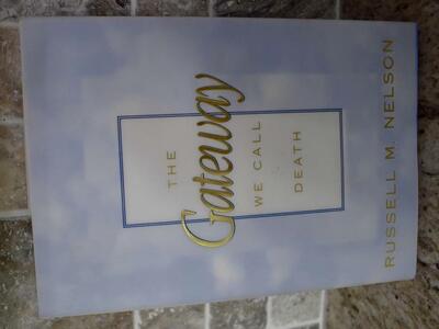 GATEWAY WE CALL DEATH BY RUSSELL M. NELSON - 1995 HARDBACK