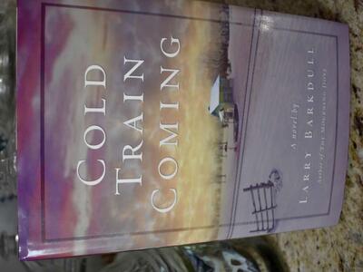 COLD MOUNTAIN COMING A WONDERFUL NOVEL BY LARRY BARKDULL -2004- HARDBACK