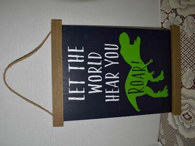 NEW WOODEN DINOSAUR WALL PLAQUE - LET THE WORLD HEAR YOU ROAR! - 14 1/2 INCHES TALL