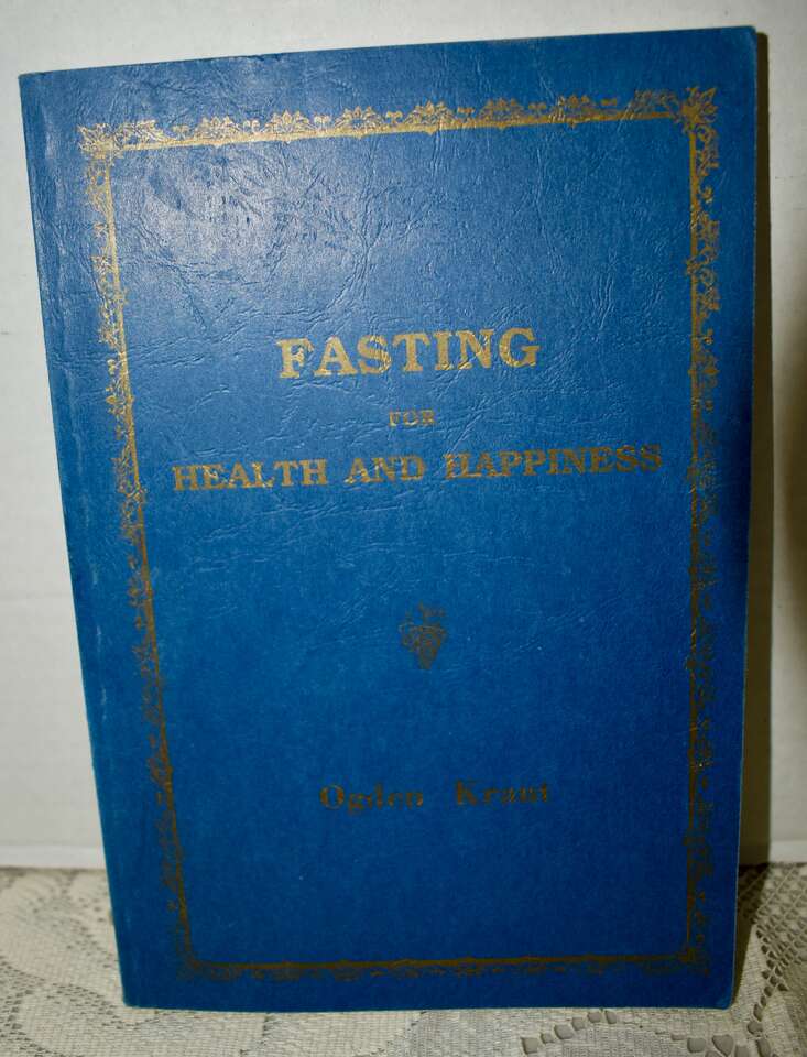 FASTING FOR HEALTH AND HAPPINESS BY ODGEN KRAUT PAPERBACK -1992