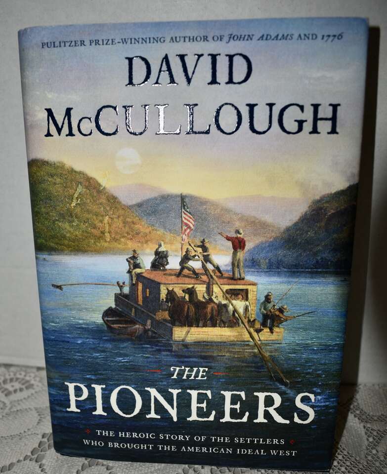THE PIONEERS- HEROIC STORY OF THE SETTLERS - By DAVID McCULLOUGH-2019 HARDBACK