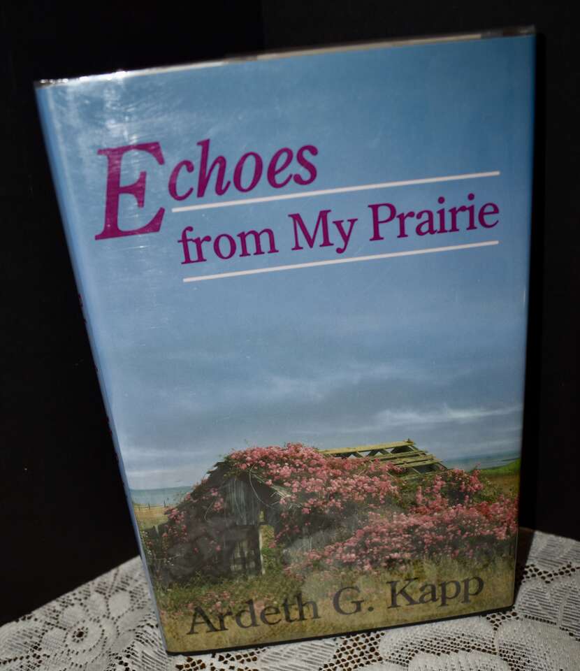 ECHOES FROM MY PRAIRIE. BY ARDETH G. KAPP- 1979 HARDBACK IN VERY NICE CONDITION