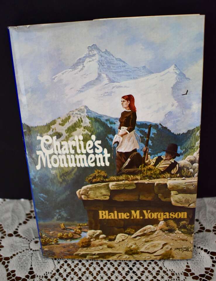 CHARLIES MONUMENT BY BLAINE YORGASON -1988 HARDBACK WITH DUST JACKET