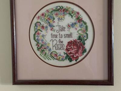 Very Nice Vintage Cross Stitch Piece--Take Time to Smell the Roses