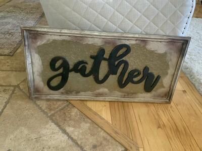 BEAUTIFUL BRAND NEW METAL GATHER SIGN DECOR (15X32) CASH/VENMO ONLY