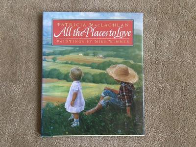 All the Places to Love, by Patricia MacLachlan