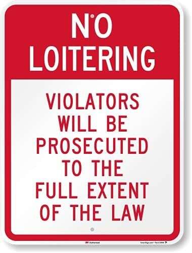 SmartSign 24 x 18 inch “No Loitering - Violators Will Be Prosecuted to The Full Extent of The Law” Metal Sign