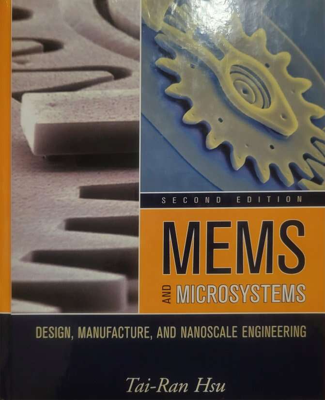MEMS and Microsystems: Design, Manufacture, & Nano
