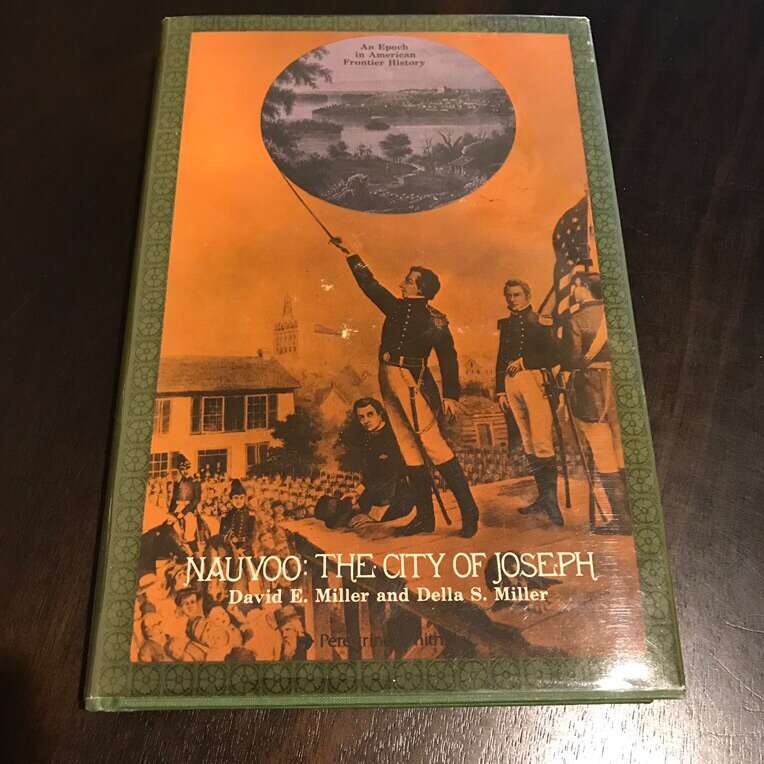 Nauvoo: The City Of Joseph By Miller