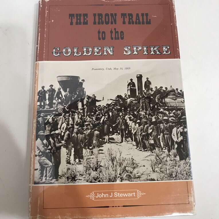 The Iron Trail To The Golden Spike
