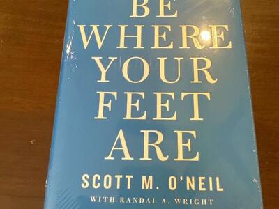Be Where Your Feet Are O’Neil