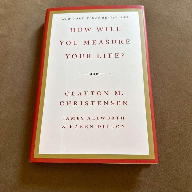 How Will You Measure Your Life