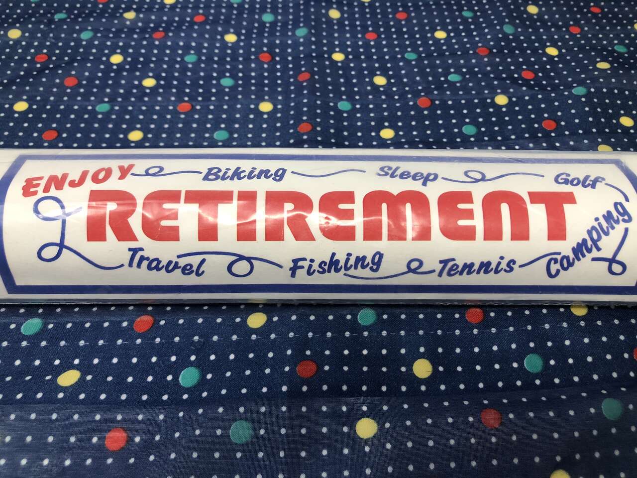 "Enjoy Retirement" Giant All Weather Banner 18x72"