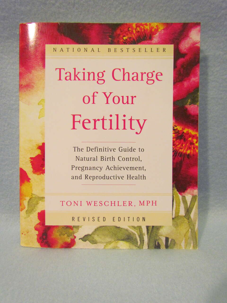 Taking Charge of Your Fertility Revised Edition Toni Weschler, MPH - Brand New