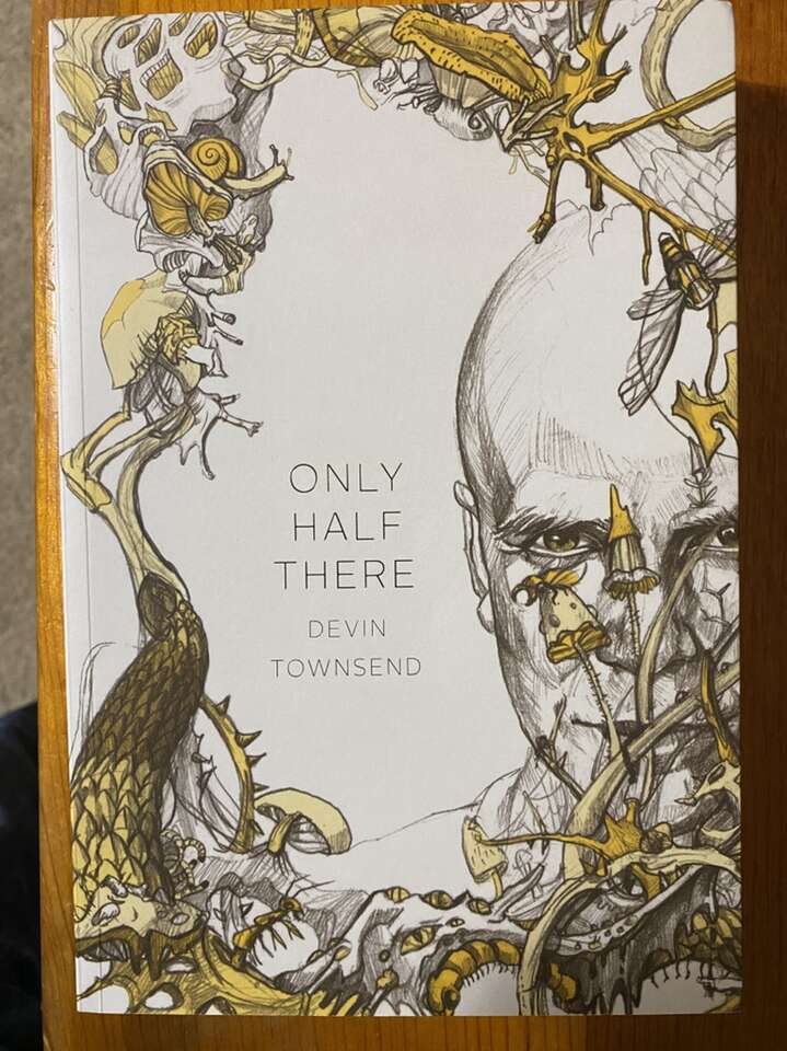 Devin Townsend only Half There Autobiography