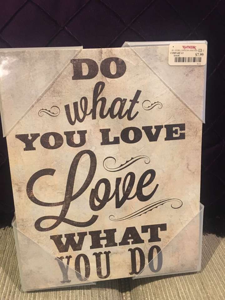 “Do what you love” Canvas saying.