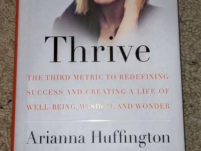 Thrive : The Third Metric to Redefining Success