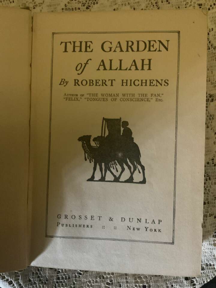 Antique, 1st Edition, 1904 Hard Cover, GARDEN OF ALLAH, by Robert Hitchens