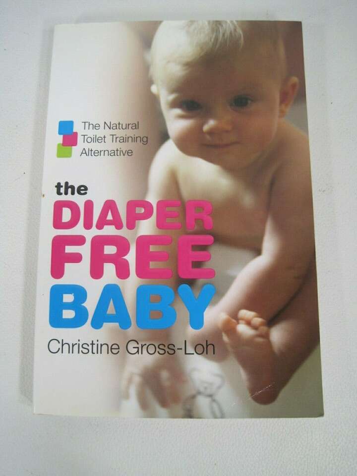 The Diaper Free Baby: The Natural Toilet Training Alternative by Christine Gross