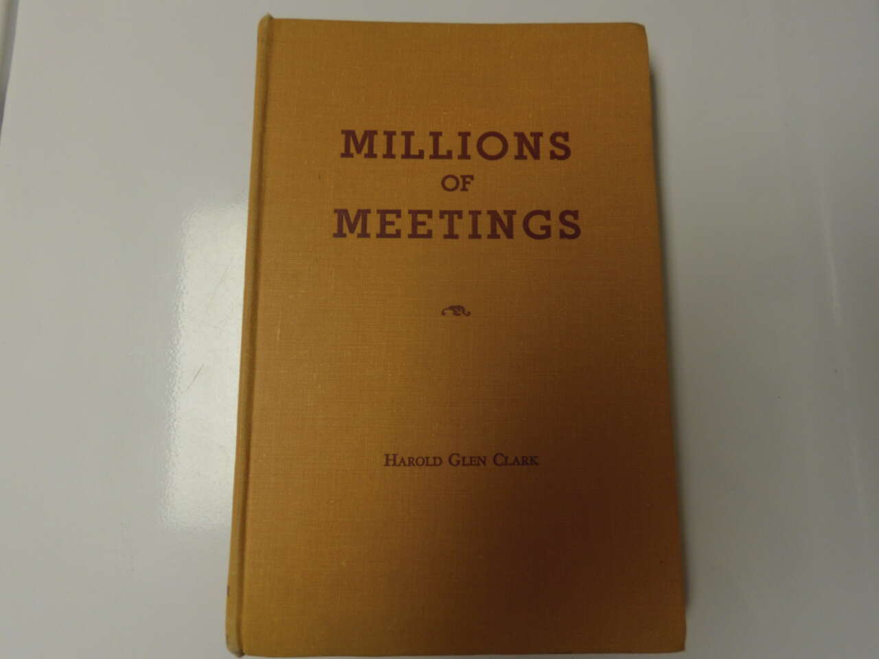 Millions of Meetings by Harold Glen Clark