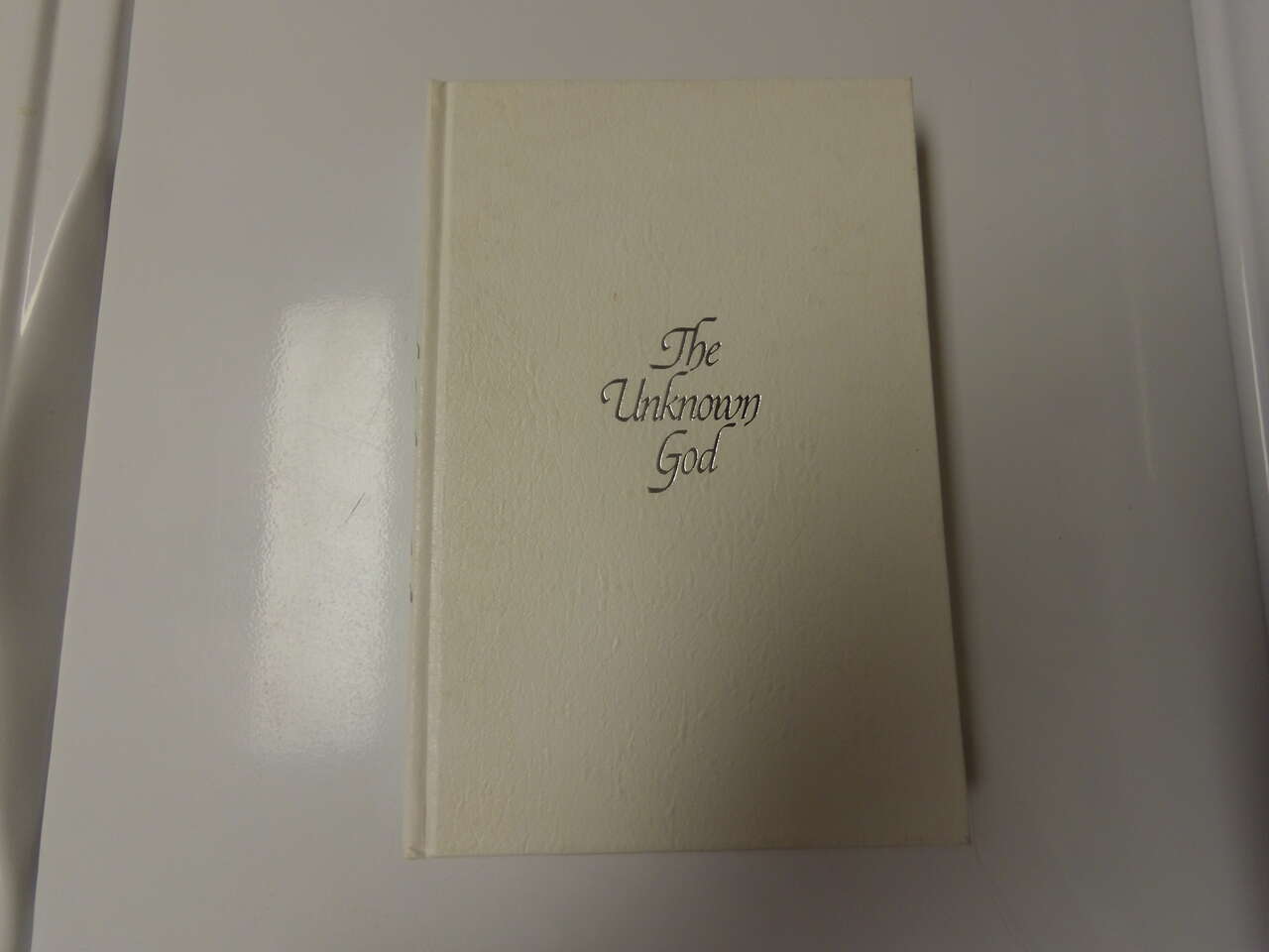 The Unknown God by Mark E. Petersen