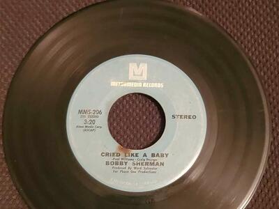 Bobby Sherman Cried Like A Baby / Is Anybody There On Metromedia 45 Rpm MMS-206