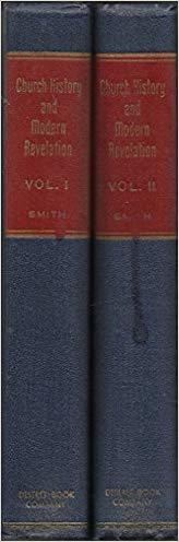 Church History and Modern Revelation, 2 Volume Set