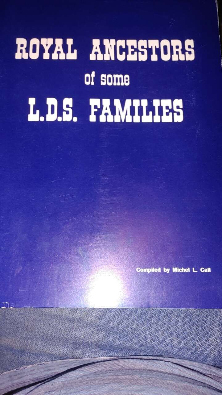 Royal Ancestors of some L.D.S. Families