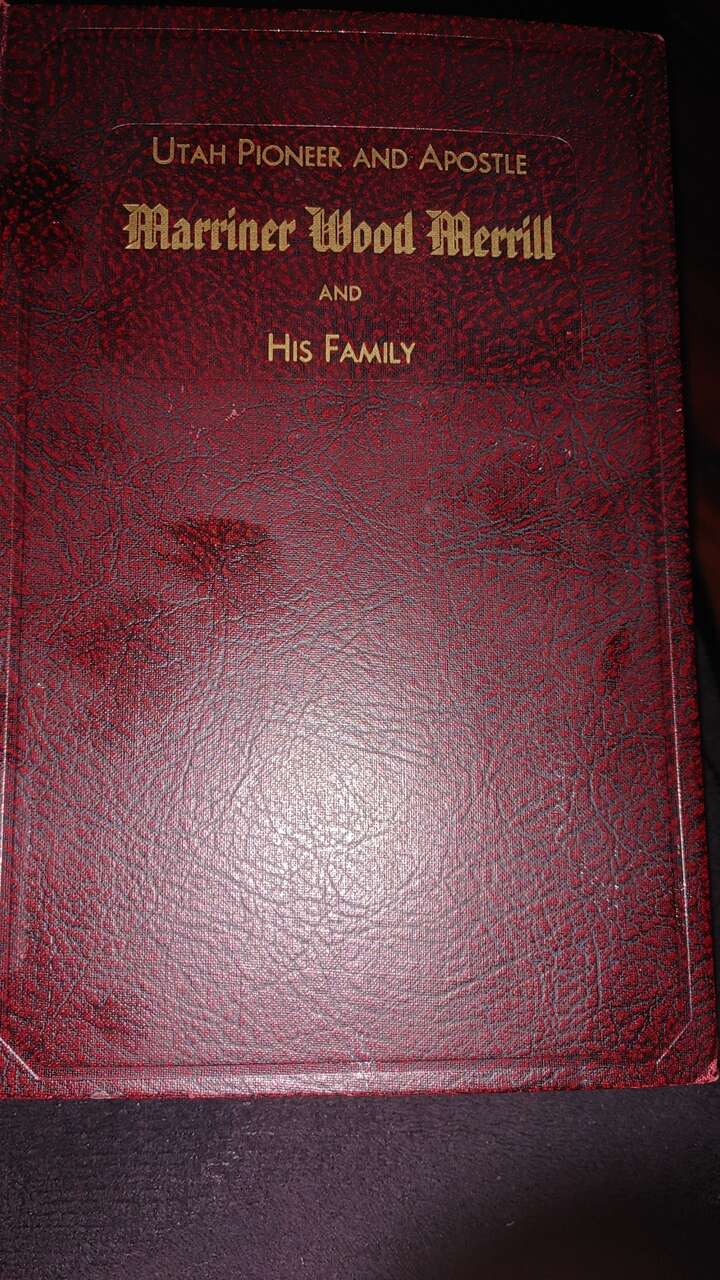 Utah Pioneer and Apostle Marriner Wood Merrill and His Family