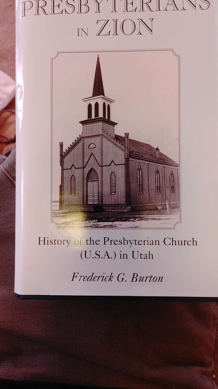 Presbyterians in Zion history of the Presbyterian Church in Utah