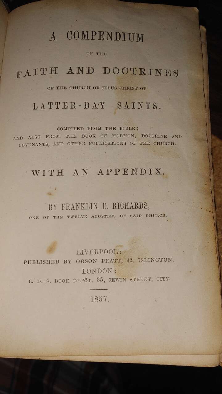 A Compendium of the faith and Doctrines of the Church of Jesus Christ of Latter-day Saints 1857 1st ed